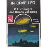 Henry Durrant Informe Ufo O Livro Negro Dos Discos Voadores
