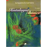 Histologia Básica De L. C. Junqueira;