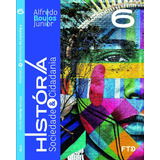 Historia, Sociedade & Cidadania - 6 Ano, De Boulos Junior, Alfredo. Editora Ftd, Capa Mole, Edição 5 Em Português, 2022
