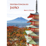 História Concisa Do Japão, De Walker,