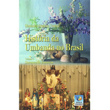 História Da Umbanda No Brasil Vol