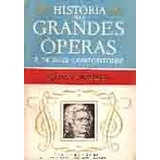 História Das Grandes Óperas E De Seus Compositores - Volume Ii - 9720