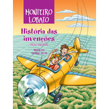 História Das Invenções Edição Comentada, De Lobato, Monteiro. Editorial Editora Globo S/a, Tapa Mole En Português, 2014