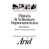 Historia De La Literatura Hispanoamericana (ariel Letras) -