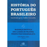 História Do Português Brasileiro Vol. 04
