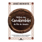 História Dos Candomblés Do Rio De Janeiro, De Beniste, José. Editora Bertrand Brasil Ltda., Capa Mole Em Português, 2019