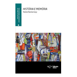 História E Memória, De Boje, David M.. Faces Da Cultura E Da Comunicação Organizacional Editorial Difusão Editora Ltda.,servico Nacional De Aprendizagem Comercial - Senac Arrj,difusão Editora, Tapa Mo