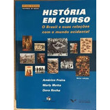 História Em Curso (coleção Aprender História Do Brasil) D...