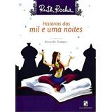 Historias Das Mil E Uma Noites: Conte Um Conto, De Ruth Rocha. Editora Salamandra, Capa Mole, Edição 1 Em Português, 2020