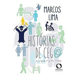 Histórias De Cego - Marcos Lima