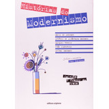 Histórias Do Modernismo, De Andrade, Mário De. Série O Prazer Da Prosa Editora Somos Sistema De Ensino, Capa Mole Em Português, 2010