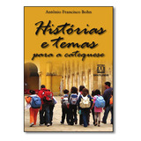 Histórias E Temas Para A Catequese, De Antonio Francisco Bohn. Editora Santuario, Capa Dura Em Português