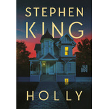 Holly, De Stephen King. Editora Suma,