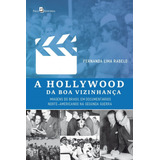 Hollywood Da Boa Vizinhanca, A