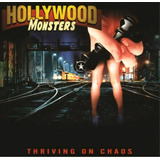 Hollywood Monsters - Thriving On Chaos Cd