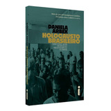 Holocausto Brasileiro: Genocídio: 60 Mil Mortos