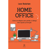 Home Office: Como Se Adaptar Sem