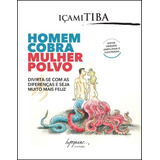 Homem Cobra, Mulher Polvo
