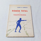 Homem Total E Parapsicologia - Albino De Garibaldi