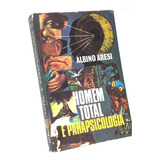 Homem Total E Parapsicologia Albino Aresi