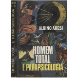 Homem Total E Parapsicologia