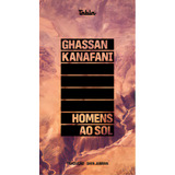 Homens Ao Sol, De Kanafani Ghassan.