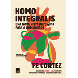 Homo Integralis: Uma Nova História Possível