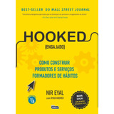 Hooked (engajado): Como Construir Produtos E