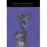 Horas Mortas, De Antônio Schimeneck. Editora