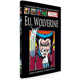 Hq Marvel Salvat Nº 04 - Eu, Wolverine - Coleção Oficial De Graphic Novels, Nova Lacrada De Fábrica