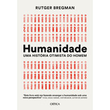 Humanidade: Uma História Otimista Do Homem, De Bregman, Rutger. Editora Planeta Do Brasil Ltda.,confer Book, Capa Mole Em Português, 2021