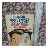 Humor Nos Tempos Do Collor De Jô Soares / Luis Verissimo / Millôr Fernandes Sb.1 