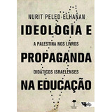 Ideologia E Propaganda Na Educaçao: A