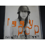 Iggy Pop - Cd Naughty Little