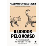 Iludidos Pelo Acaso, De Nassim Nicholas