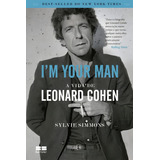 Im Your Man - A Vida De Leonard Cohen, De Simmons, Sylvie. Editorial Editora Best Seller Ltda, Tapa Mole En Português, 2016