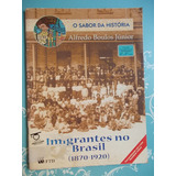 Imigrantes No Brasil (1870-1920). Alfredo Boulos Júnior/ Cidade São Paulo Multicultural (kit De 2)