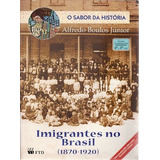 Imigrantes No Brasil (1870-1920): O Sabo Boulos Júnior, Alf