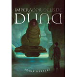 Imperador Deus De Duna: Livro 4, De Herbert, Frank. Série Série Duna (4), Vol. 4. Editora Aleph Ltda, Capa Dura Em Português, 2017
