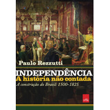 Independência: A História Não Contada: A