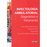 Infectologia Ambulatorial: Diagnóstico E Tratamento, De