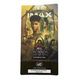 Ingresso Coleção Pantera Negra Wakanda Sempre Imax 0002/1000