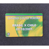 Ingresso Futebol 2001 Brasil X Chile - Eliminatórias Da Copa