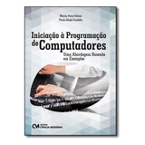Iniciação À Programação De Computadores: Uma Abordagem, De Marcio Porto Feitosa. Editora Ciencia Moderna, Capa Mole Em Português