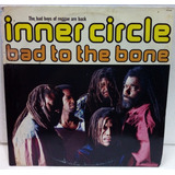 Inner Circle Bad To The Bone
