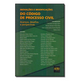 Inovações E Modificações Do Código De Processo Civil