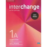 Interchange 1a Students Book With Ebook Fifth Edition, De Richards, Jack C.. Editorial Cambridge University Press Do Brasil***, Capa Mole, Edição 20221219 00:00:00 Em