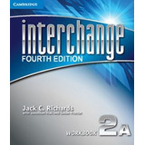 Interchange 2a - Workbook - 04 Ed, De Richards, Jack C.. Editora Cambridge, Capa Mole Em Inglês