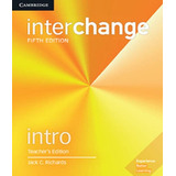 Interchange Intro - Teacher´s Edition - 05 Ed, De Cambridge. Editorial Cambridge - Mpf, Tapa Mole, Edición 5 En Inglês