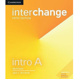 Interchange Intro A - Workbook - 05 Ed, De Richards, Jack C.. Editora Cambridge, Capa Mole, Edição 5 Em Inglês